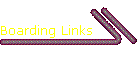 Boarding Links